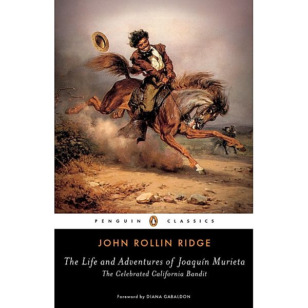 The Life and Adventures of Joaquín Murieta, John Rollin Ridge