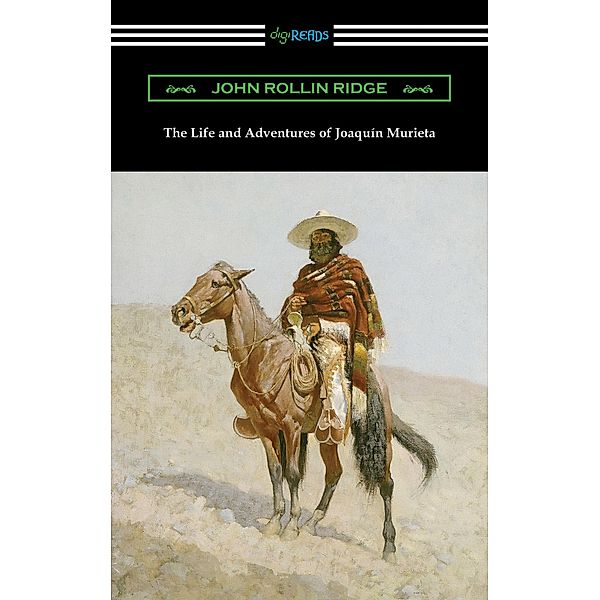 The Life and Adventures of Joaquin Murieta, John Rollin Ridge