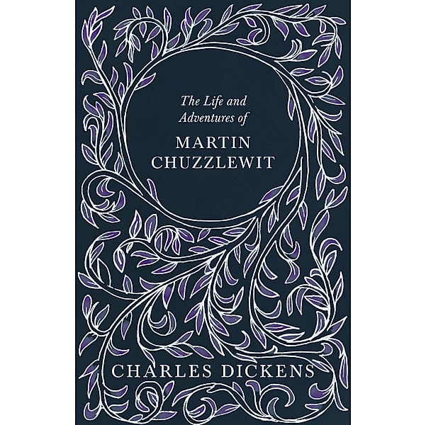 The Life and Adventures of Martin Chuzzlewit, Charles Dickens, G. K. Chesterton