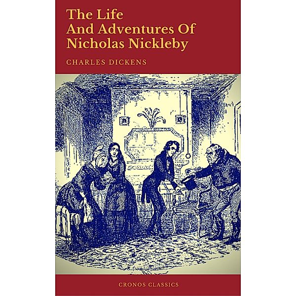 The Life And Adventures Of Nicholas Nickleby (Cronos Classics), Charles Dickens, Cronos Classics