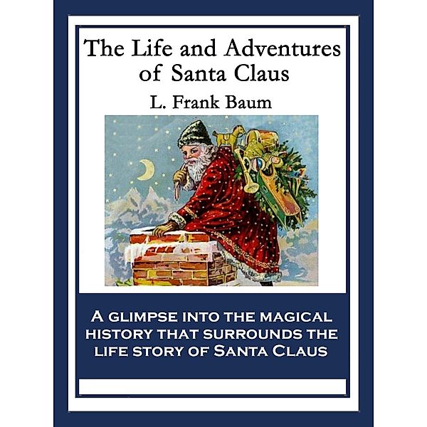 The Life and Adventures of Santa Claus / Wilder Publications, L. Frank Baum