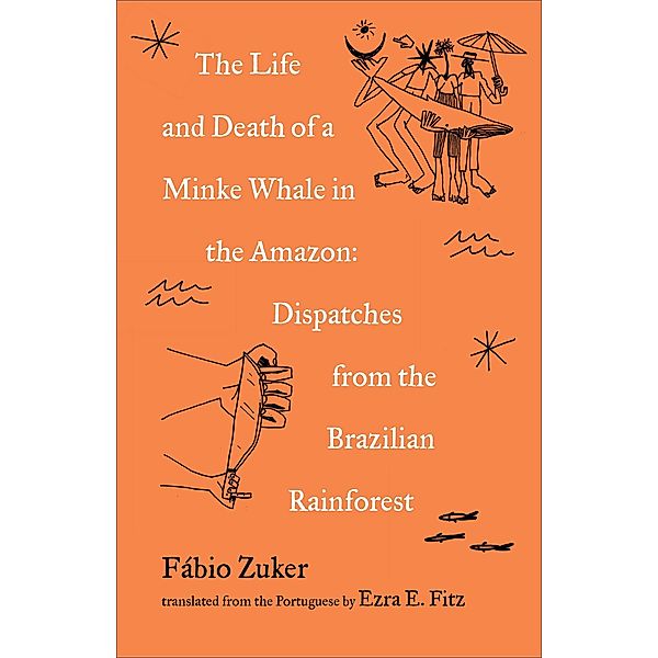 The Life and Death of a Minke Whale in the Amazon, Fábio Zuker