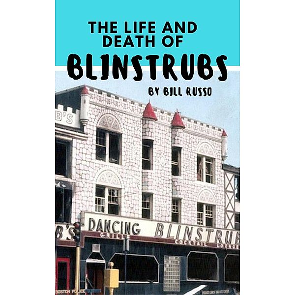 The Life and Death of Blinstrubs, Bill Russo