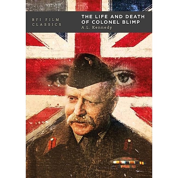 The Life and Death of Colonel Blimp, A. L. Kennedy