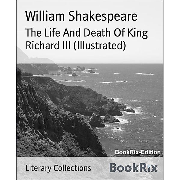 The Life And Death Of King Richard III (Illustrated), William Shakespeare