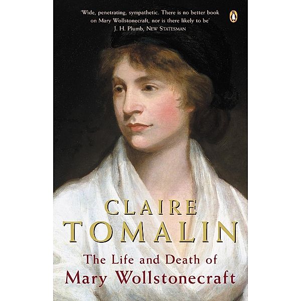 The Life and Death of Mary Wollstonecraft, Claire Tomalin