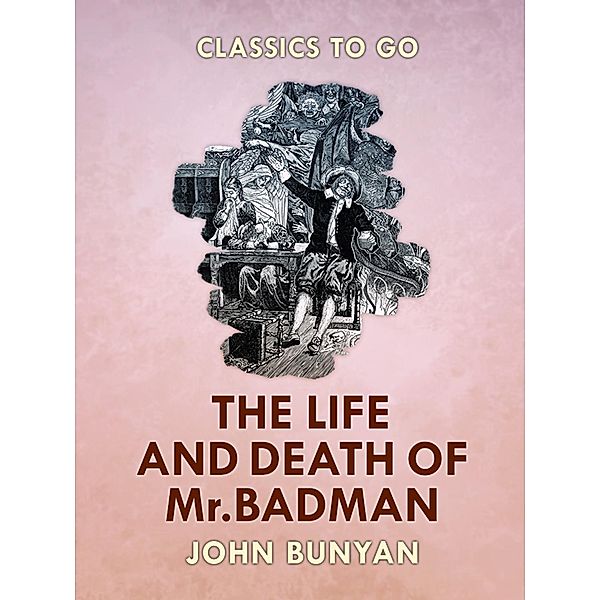 The Life and Death of Mr. Badman, John Bunyan