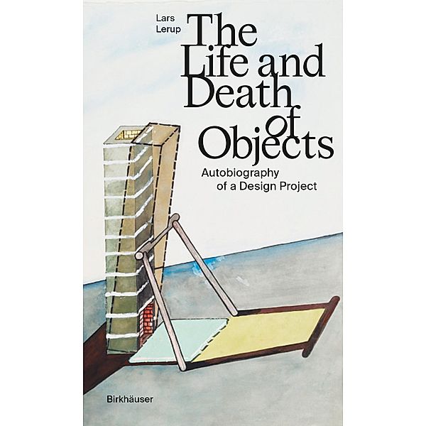 The Life and Death of Objects, Lars Lerup