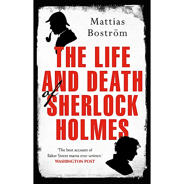 The Life and Death of Sherlock Holmes, Mattias Boström