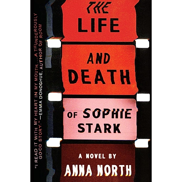 The Life and Death of Sophie Stark, Anna North