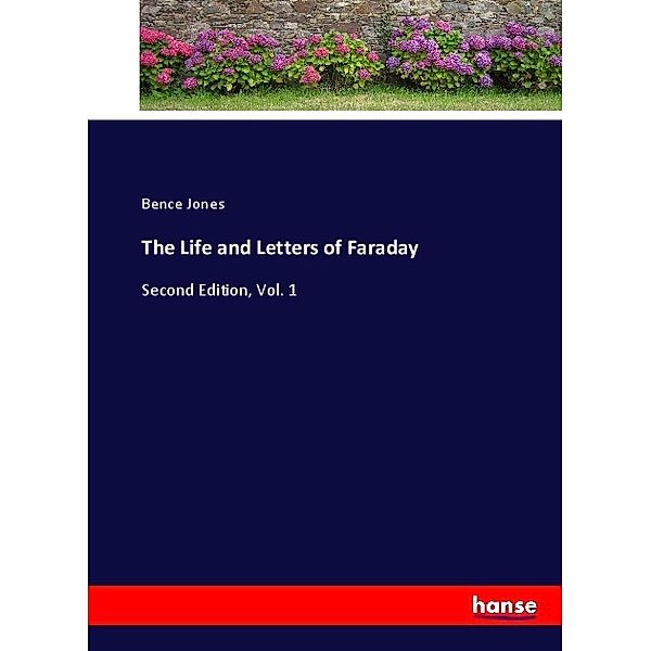 The Life and Letters of Faraday, Bence Jones