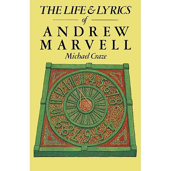 The Life and Lyrics of Andrew Marvell, Michael Craze