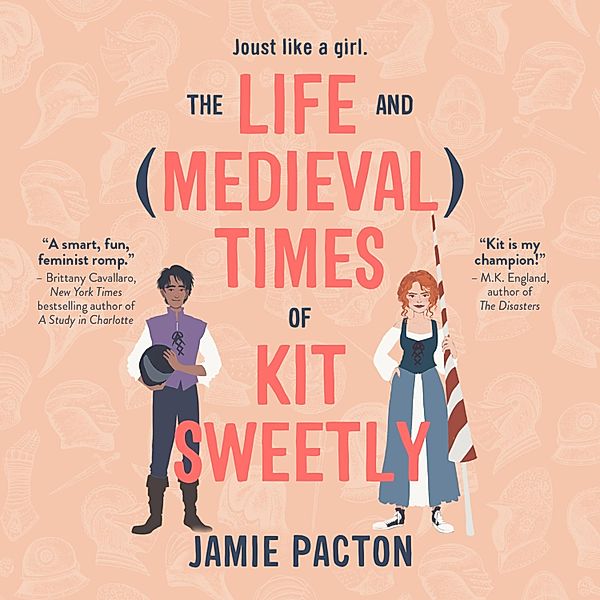 The Life and Medieval Times of Kit Sweetly (Unabridged), Jamie Pacton