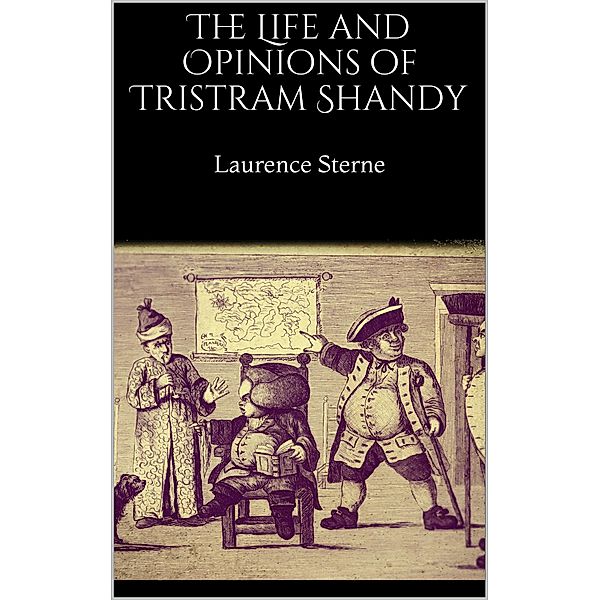 The Life and Opinions of Tristram Shandy, Laurence Sterne