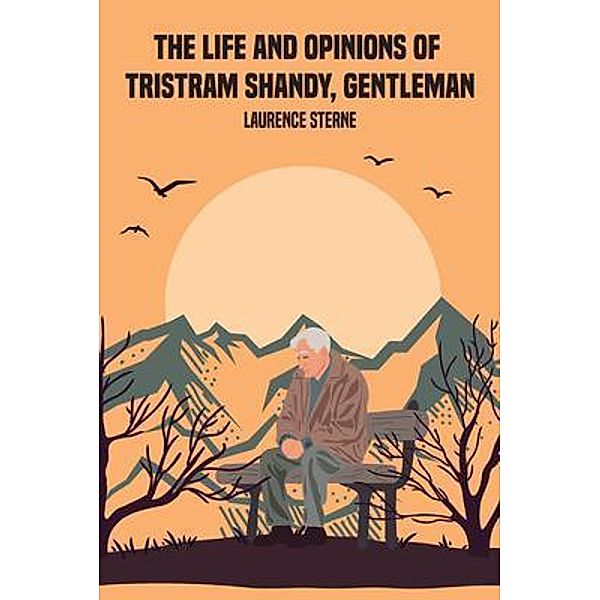 The Life and Opinions of Tristram Shandy, Gentleman, Laurence Sterne