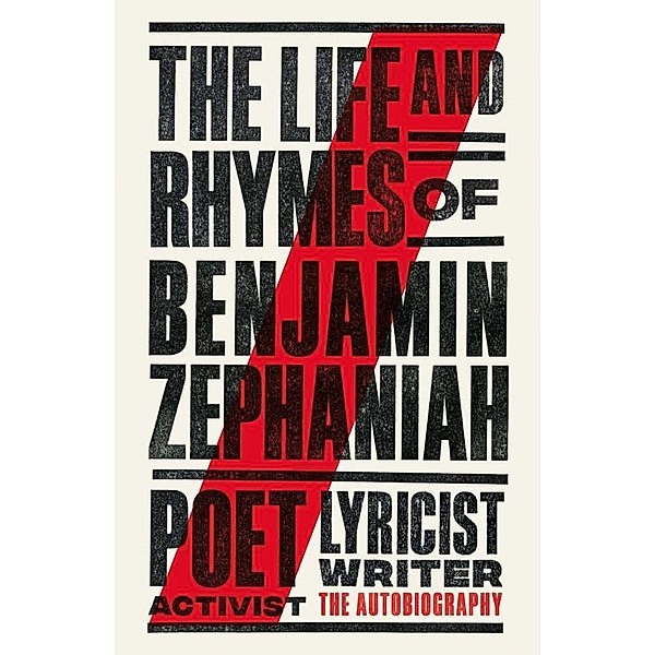 The Life and Rhymes of Benjamin Zephaniah, Benjamin Zephaniah