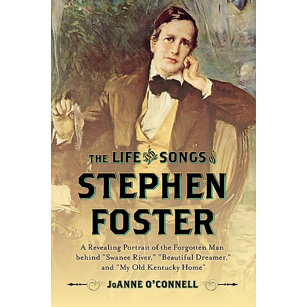 The Life and Songs of Stephen Foster, Joanne O'Connell