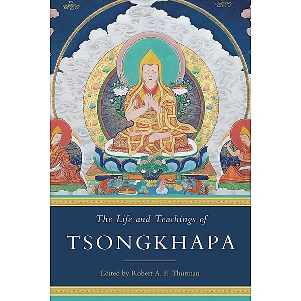 The Life and Teachings of Tsongkhapa