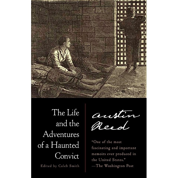 The Life and the Adventures of a Haunted Convict, Austin Reed