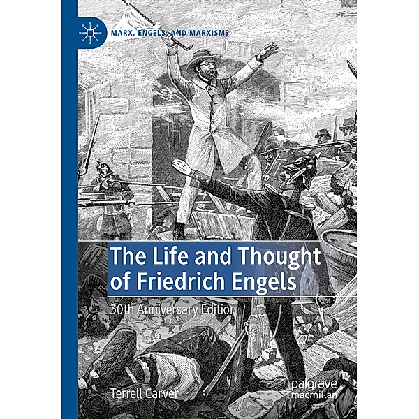 The Life and Thought of Friedrich Engels, Terrell Carver