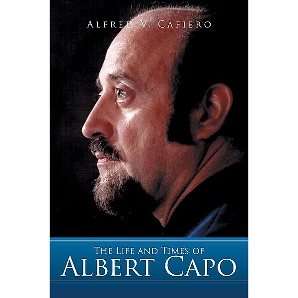 The Life and Times of Albert Capo