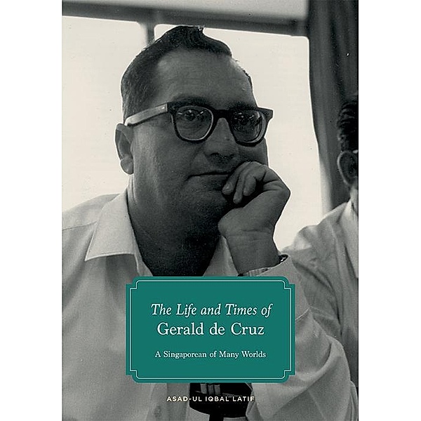 The Life and Times of Gerald de Cruz, Asad-ul Iqbal Latif