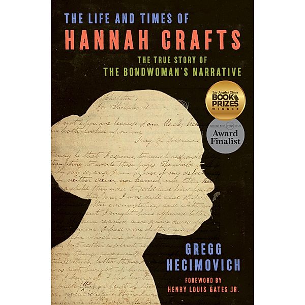 The Life and Times of Hannah Crafts, Gregg Hecimovich