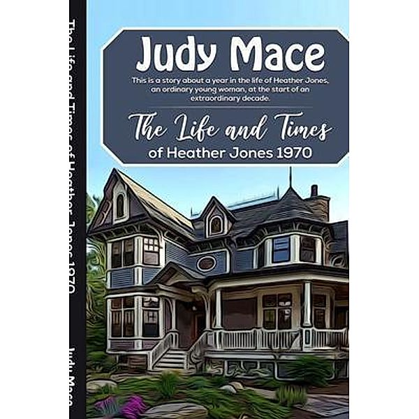 The Life and Times of Heather Jones 1970, Judy Michon