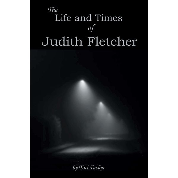 The Life and Times of Judith Fletcher
