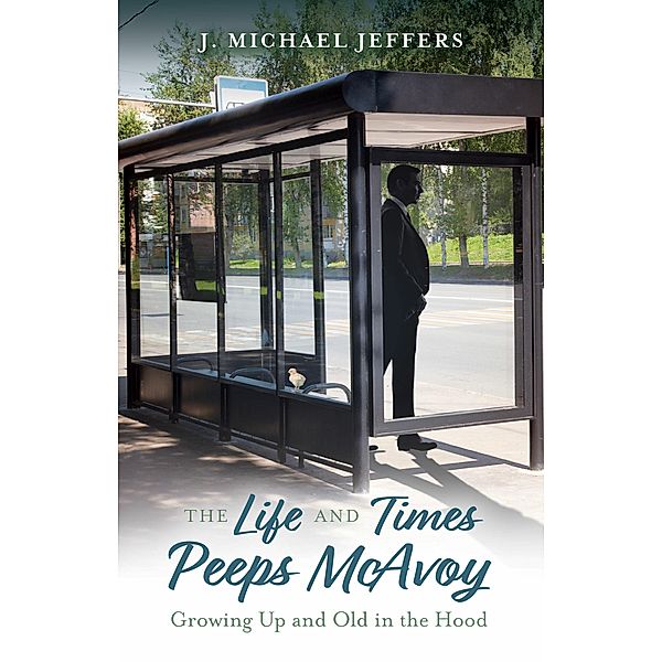 The Life and Times of Peeps McAvoy, J. Michael Jeffers