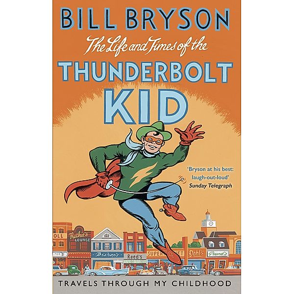 The Life And Times Of The Thunderbolt Kid / Bryson Bd.4, Bill Bryson