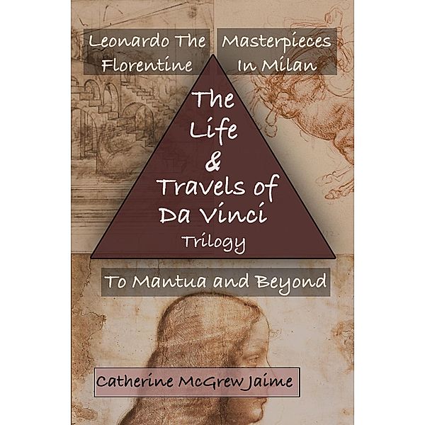 The Life and Travels of da Vinci Trilogy / The Life and Travels of da Vinci, Catherine Mcgrew Jaime