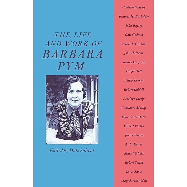 The Life and Work of Barbara Pym, Dale Salwak