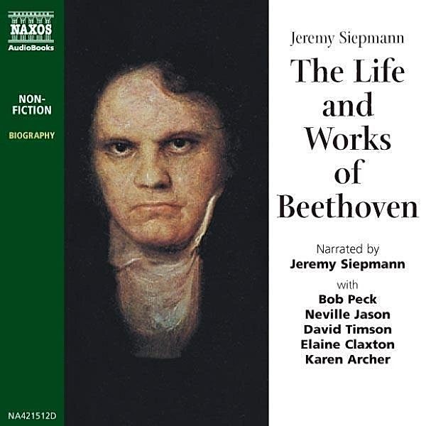 The Life and Works of Beethoven, Jeremy Siepmann