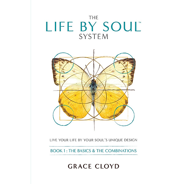 The Life by Soul™ System, Grace Cloyd