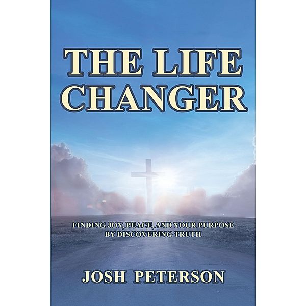 The Life Changer, Josh Peterson