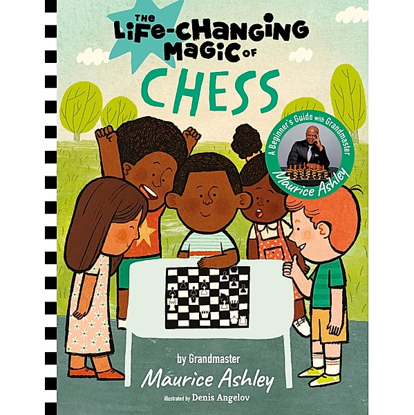 The Life Changing Magic of Chess, Maurice Ashley