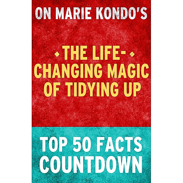 The Life-Changing Magic of Tidying Up - Top 50 Facts Countdown, Top Facts
