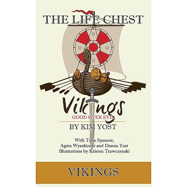 The Life Chest: Vikings (The Life Chest Adventures, #3) / The Life Chest Adventures, Kim Yost, Terie Spencer, Donna Yost