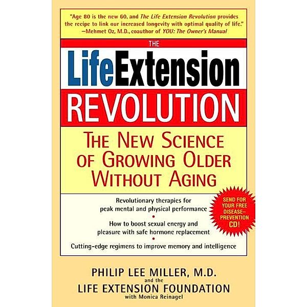 The Life Extension Revolution, Philip Lee Miller, Monica Reinagel