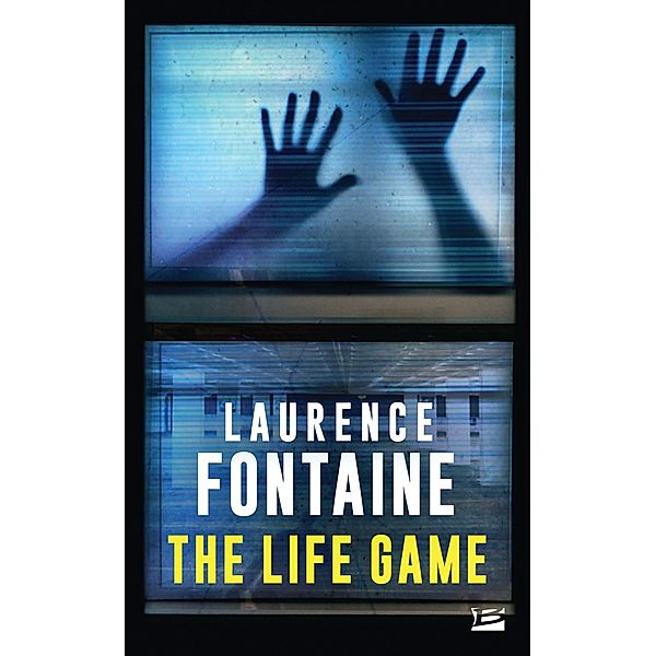 The Life Game / Thriller, Laurence Fontaine