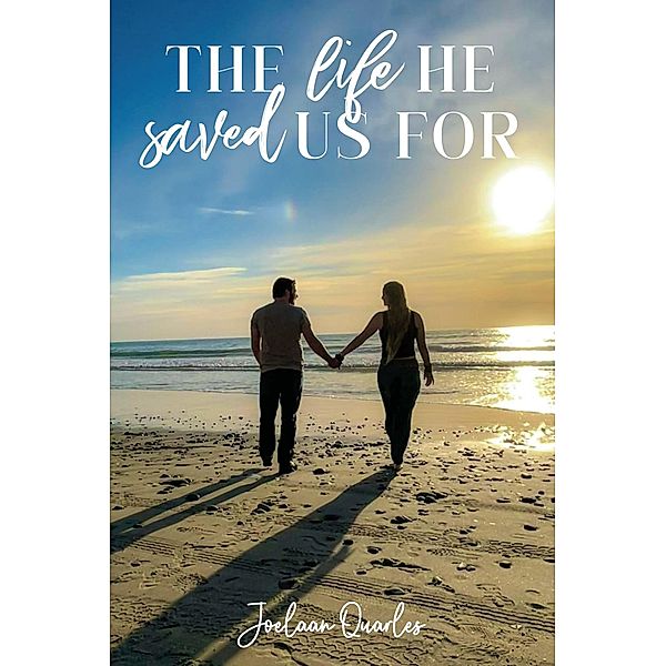 The Life He Saved Us For, Joelaan Quarles
