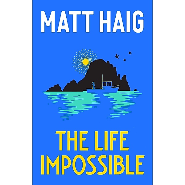 The Life Impossible, Matt Haig
