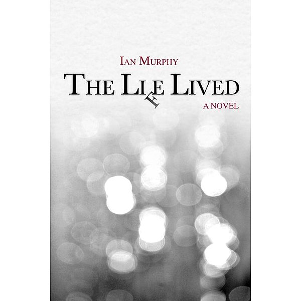 The Life Lived, Ian Murphy