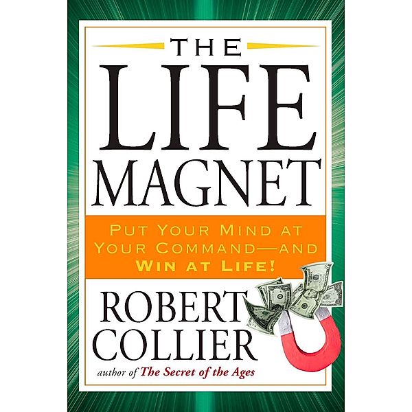 The Life Magnet, Robert Collier