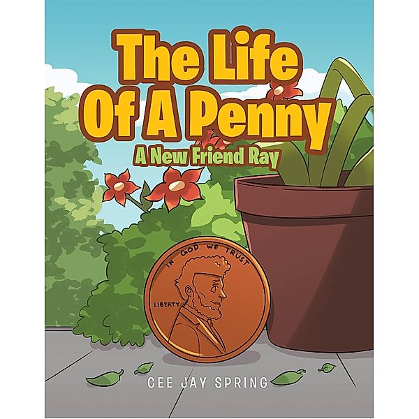 The Life Of A Penny, Cee Jay Spring