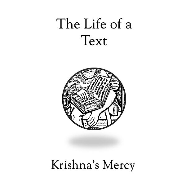 The Life of a Text, Krishna's Mercy