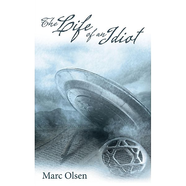 The Life of an Idiot, Marc Olsen