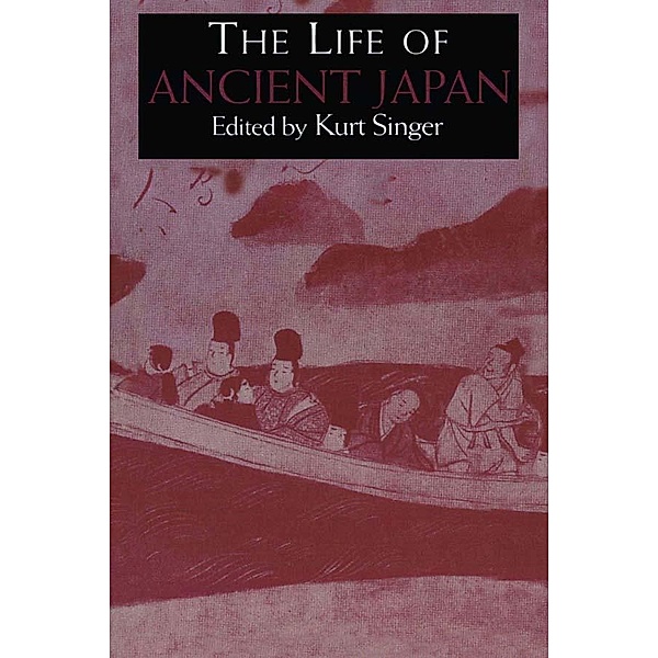 The Life of Ancient Japan, Kurt Singer