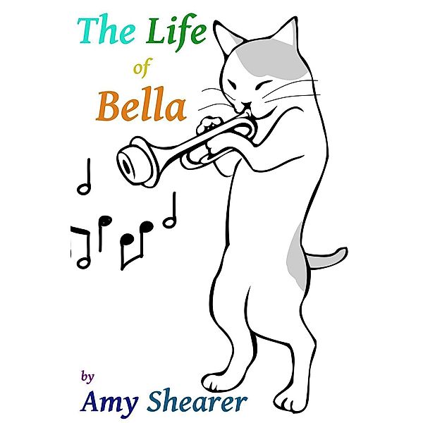 The Life Of Bella, Amy Shearer